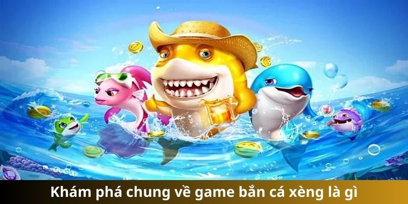 Bắn cá xèng HELLO88 - siêu phẩm làm mưa làm gió năm 2024